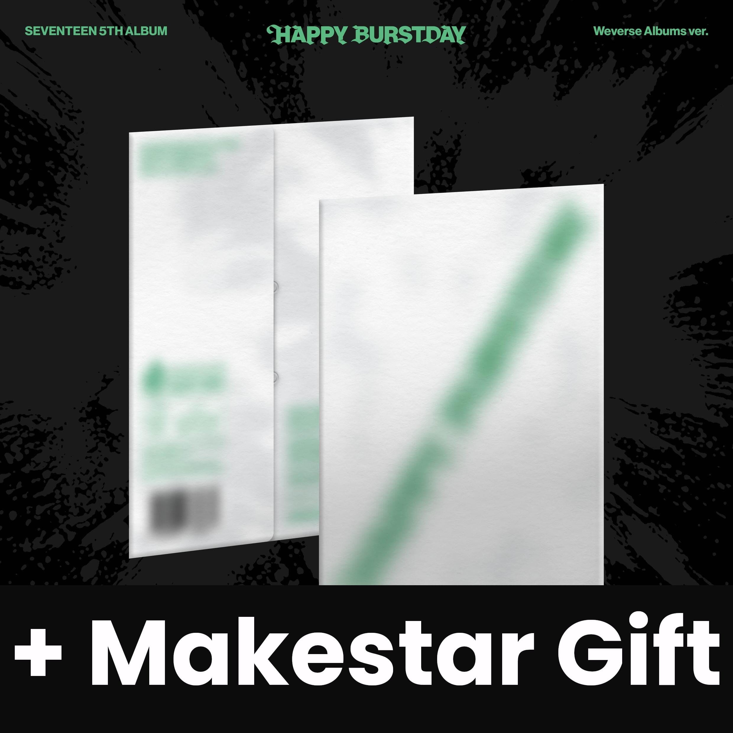 SEVENTEEN - HAPPY BURSTDAY (WEVERSE ALBUMS VER.) + Makestar Gift Nolae