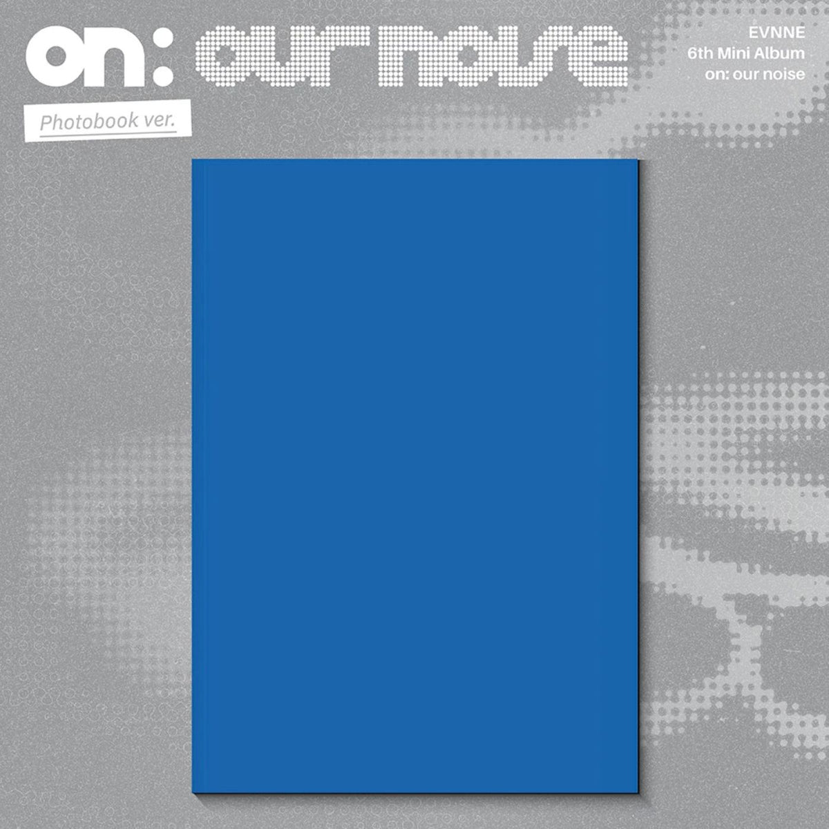 EVNNE - ON: OUR NOISE Nolae