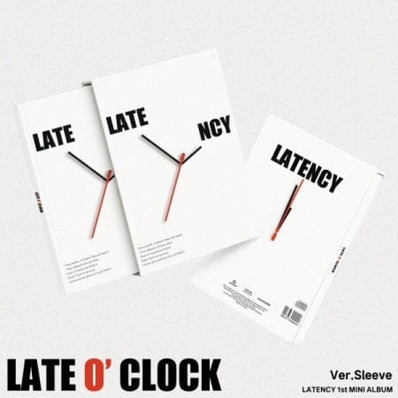 LATENCY - LATE O’ CLOCK Nolae