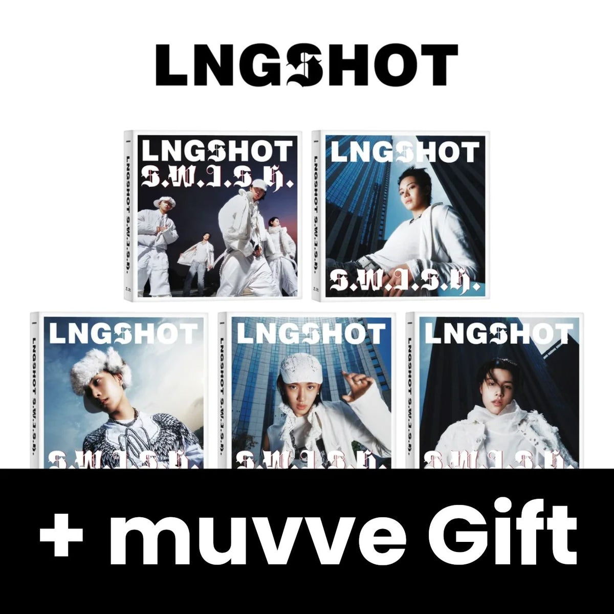 LNGSHOT - S.W.I.S.H. (STANDARD VER.) + muvve Gift Nolae