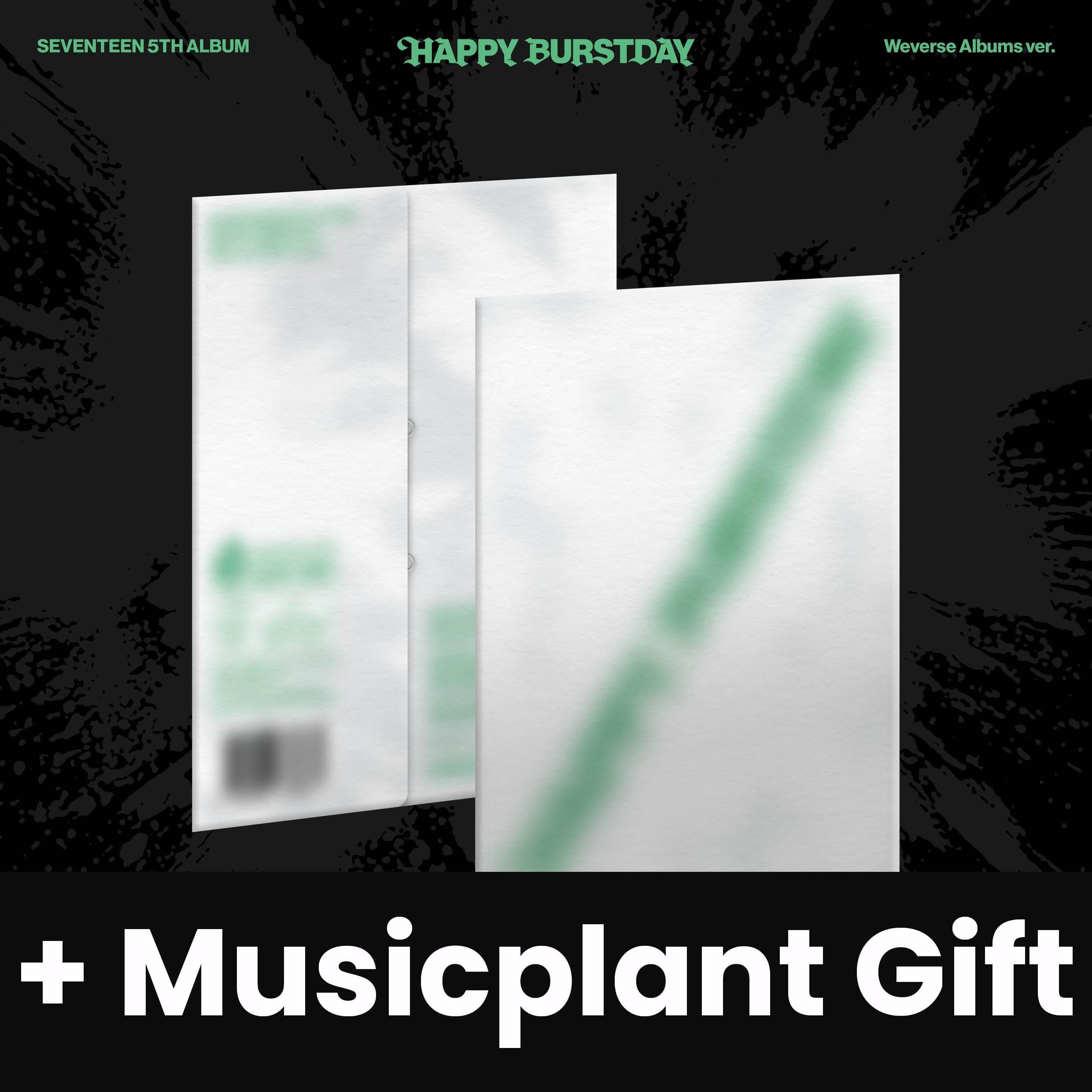 SEVENTEEN - HAPPY BURSTDAY (WEVERSE ALBUMS VER.) + Musicplant Gift Nolae