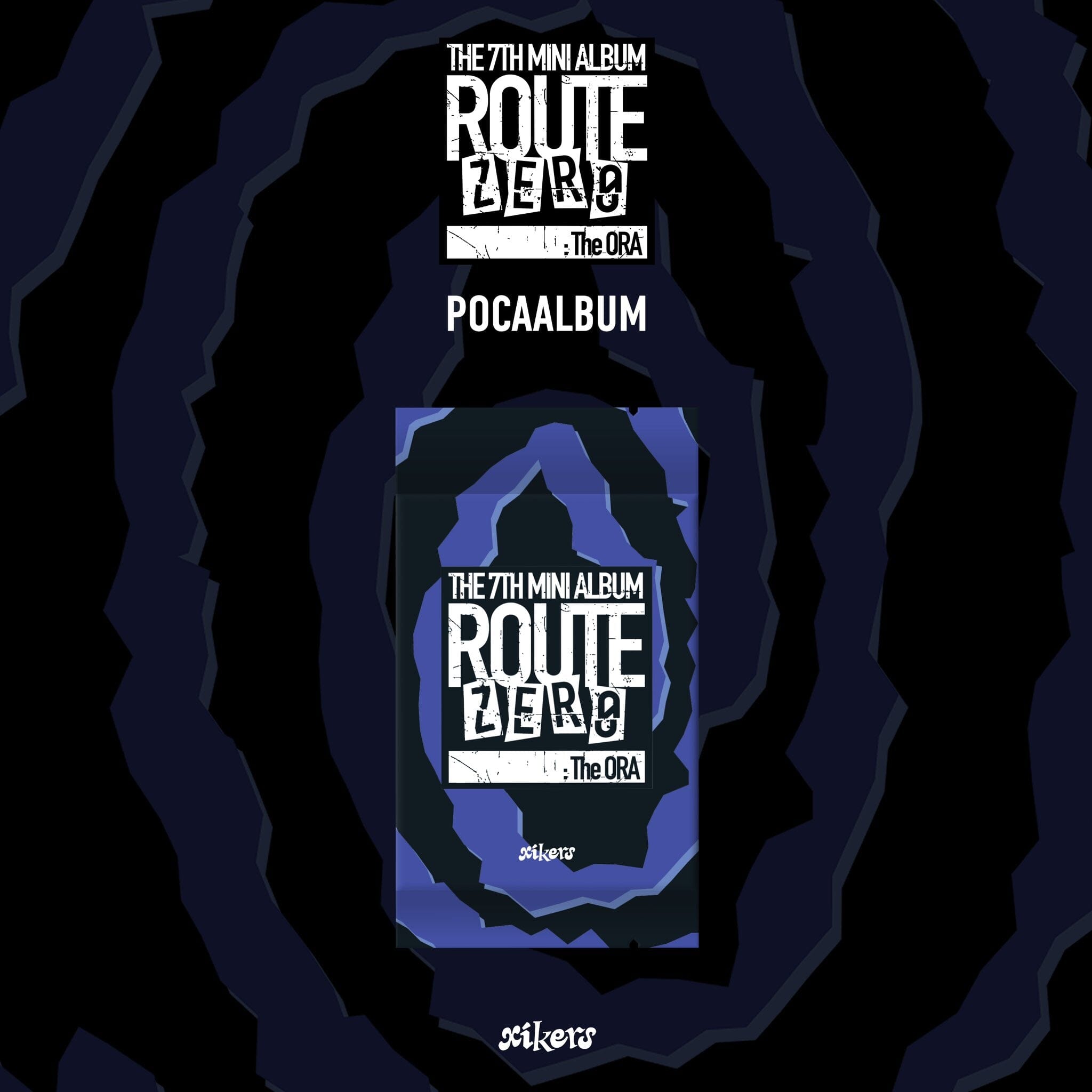 XIKERS - ROUTE ZERO : THE ORA (POCA ALBUM) Nolae