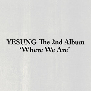 YESUNG (SUPER JUNIOR) - WHERE WE ARE SET + SM Gift